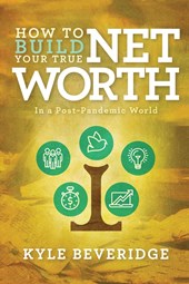 How To Build A True Net Worth