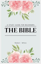 The Bible - Robert White - 9781088220764