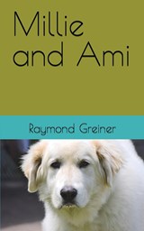Millie and Ami - Raymond Greiner - 9781088242834