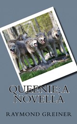 Queenie; a Novella - Raymond Greiner - 9781088249239