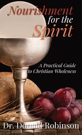Nourishment for the Spirit - Donald Robinson - 9781088252840