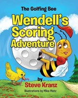 Wendell's Scoring Adventure - Steve Kranz - 9781088283745