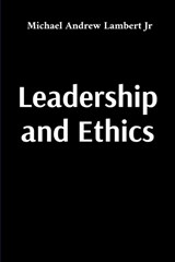 Leadership and Ethics - Michael Andrew Lambert - 9781088289525
