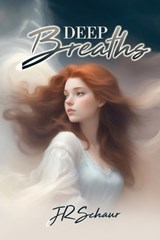 Deep Breaths - JR Schaur - 9781088297711