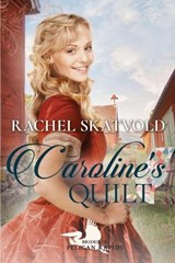 Caroline's Quilt - Rachel Skatvold - 9781088775585