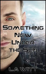 Something New Under the Sun - L a Witt - 9781091714281