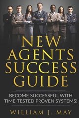 New Agents Success Guide - William J May - 9781091779136