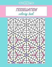 Tessellation Coloring Book: Coloring Book Gift for Kids / Women / Adults / Everyone
