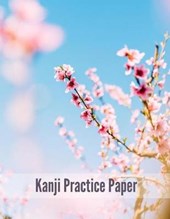 Kanji Practice Paper: Japanese Writing Genkouyoushi Notebook: 8.5x11 Inches, 120 Pages