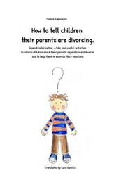 How to Tell Children Their Parents Are Divorcing.