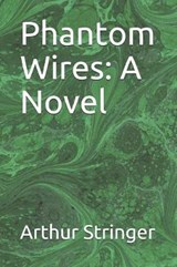 Phantom Wires - Arthur Stringer - 9781093954043