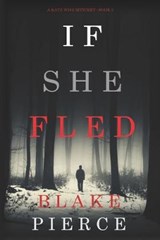 If She Fled (A Kate Wise Mystery-Book 5) - PIERCE,  Blake - 9781094310909