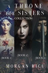 A Throne for Sisters (Books 1, 2, and 3) - Morgan Rice - 9781094373201