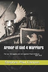 Armor of God 4 Warriors - Stephen Paul Campos - 9781095187876