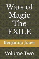 Wars of Magic The EXILE - Benjamin Jones - 9781095696811
