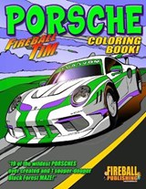 Fireball Tim PORSCHE Coloring Book - LAWRENCE,  Kathie ; Lawrence, Fireball Tim - 9781096666295