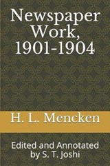 Newspaper Work, 1901-1904 - Professor H L Mencken - 9781097759583