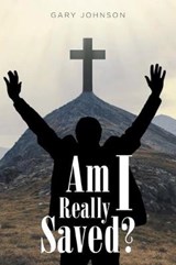 Am I Really Saved? - JOHNSON,  Gary - 9781098006563