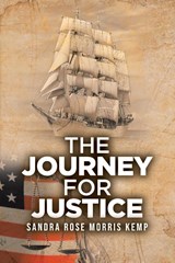 The Journey for Justice - Sandra Rose Morris Kemp - 9781098021887