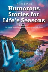Humorous Stories for Life's Seasons - Irene Bryan - 9781098074760
