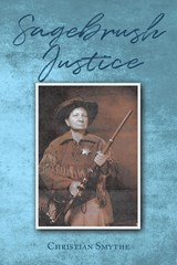Sagebrush Justice - Christian Smythe - 9781098094836