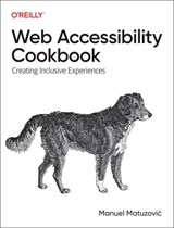 Web Accessibility Cookbook - Manuel Matuzovic - 9781098145606