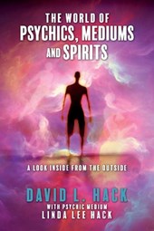 The World of Psychics, Mediums and Spirits