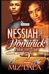 Nessiah And Dominick 2: A BBW Love Story - Miz Lala - 9781098691806