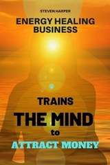 Energy Healing Business - Steven Harper - 9781098703417
