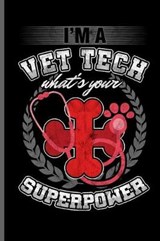 I'm a vet tech what's Your superpower - George Paul - 9781099550874