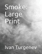 Smoke - Ivan Sergeevich Turgenev - 9781099727177