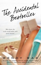 The Accidental Bestseller - Wendy Wax - 9781101060049