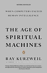 The Age of Spiritual Machines - Ray Kurzweil - 9781101077887
