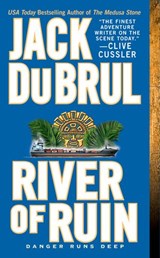 River of Ruin - Jack Du Brul - 9781101098011