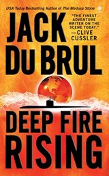 Deep Fire Rising - Jack Du Brul - 9781101098301