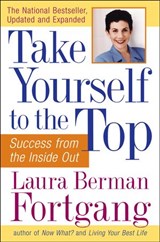 Take Yourself to the Top - Laura Berman Fortgang - 9781101153468
