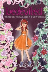 The Good, the Bad, and the Ugly Dress - Shani Petroff - 9781101171530