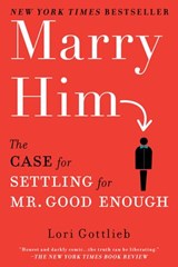 Marry Him - Lori Gottlieb - 9781101185209