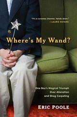 Where's My Wand? - Eric Poole - 9781101187784
