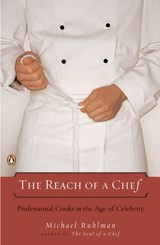 The Reach of a Chef - Michael Ruhlman - 9781101201657