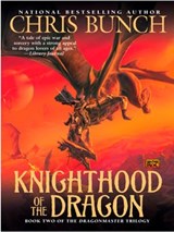 Knighthood of the Dragon - Chris Bunch - 9781101212820