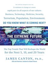 The Extreme Future - James Canton - 9781101213490