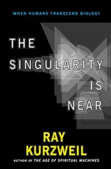 The Singularity Is Near - Ray Kurzweil - 9781101218884