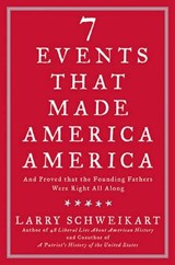Seven Events That Made America America - Larry Schweikart - 9781101433027