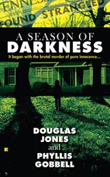A Season of Darkness - Doug Jones ; Phyllis Gobbell - 9781101445556