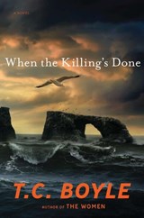 When the Killing's Done - T.C. Boyle - 9781101475881