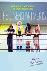 The Disenchantments - Nina LaCour - 9781101575437