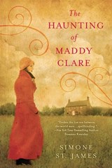 The Haunting of Maddy Clare - Simone St. James - 9781101577233