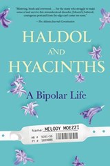 Haldol and Hyacinths - Melody Moezzi - 9781101599938