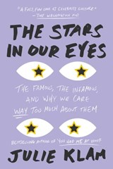 The Stars in Our Eyes - Julie Klam - 9781101611180